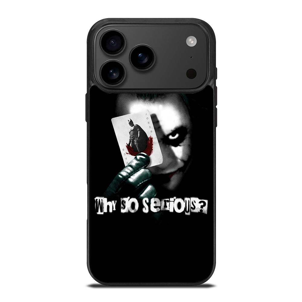 JOKER WHY SO SERIOUS iPhone 17 Pro Max Case Cover