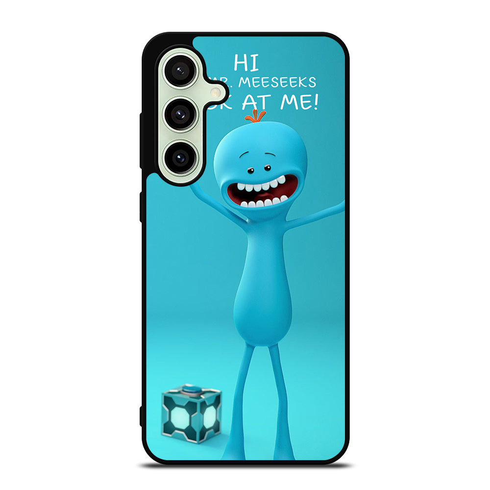 MR MEESEEKS QUOTE Samsung Galaxy S24 FE Case Cover