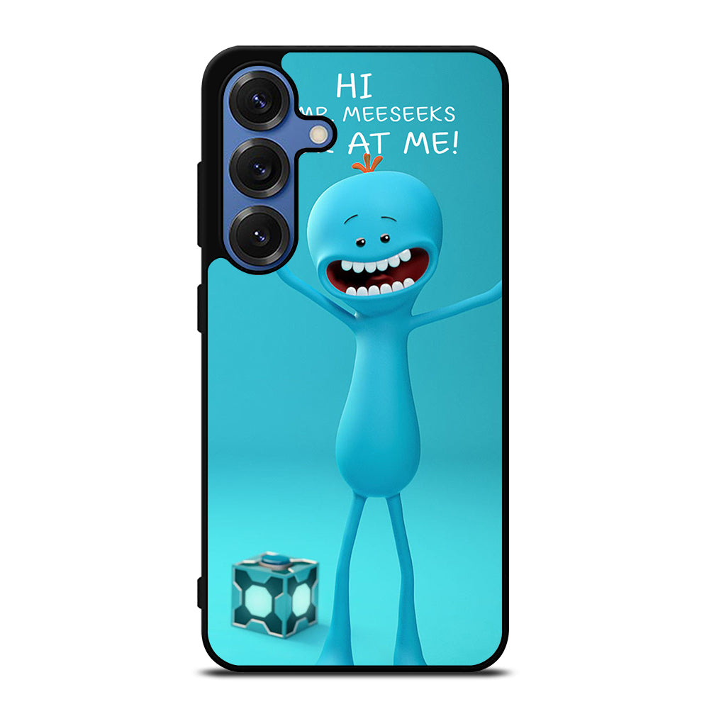 MR MEESEEKS QUOTE Samsung Galaxy S25 Case Cover