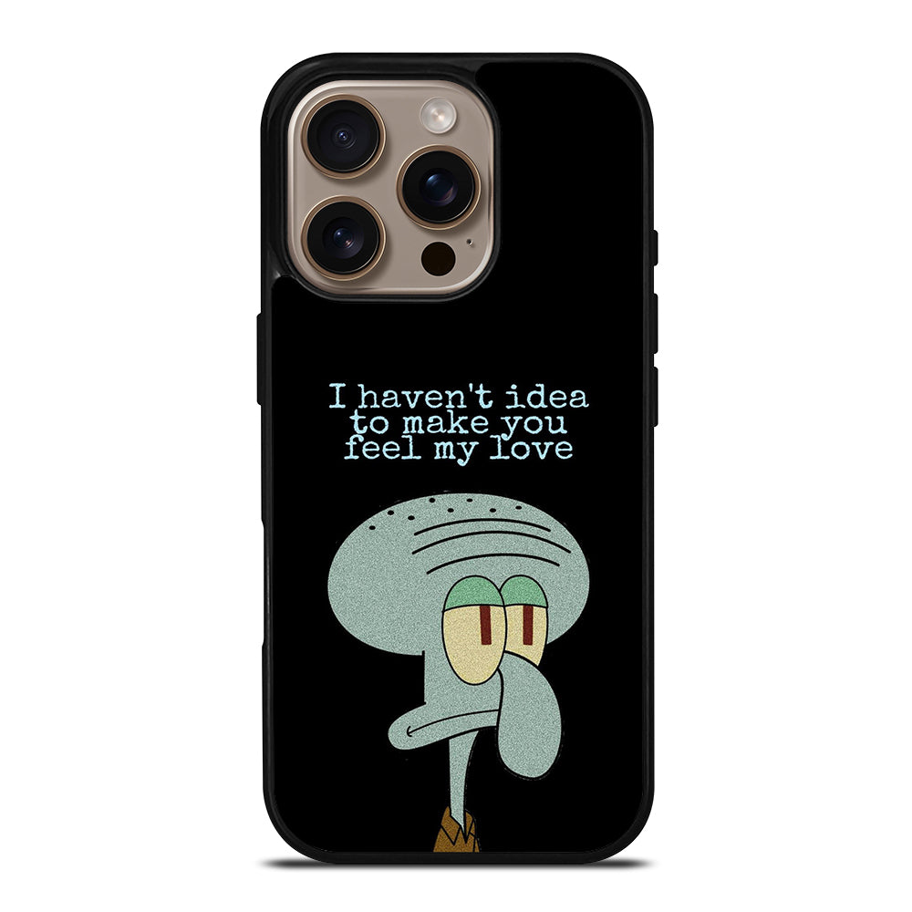 SQUIDWARD TENTACLE QUOTE iPhone 16 Pro Case Cover