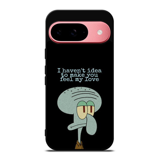 SQUIDWARD TENTACLE QUOTE Google Pixel 9 Case Cover