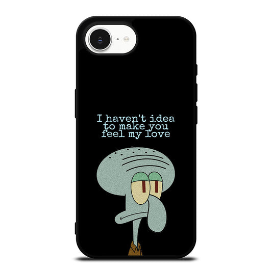 SQUIDWARD TENTACLE QUOTE iPhone 16e Case Cover