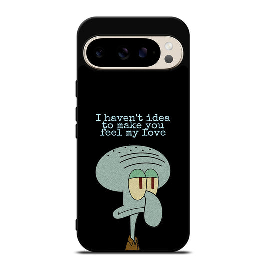 SQUIDWARD TENTACLE QUOTE Google Pixel 9 Pro Case Cover