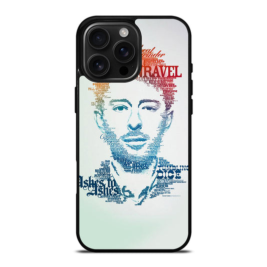 TOM YORKE RADIOHEAD QUOTE iPhone 16 Pro Max Case Cover