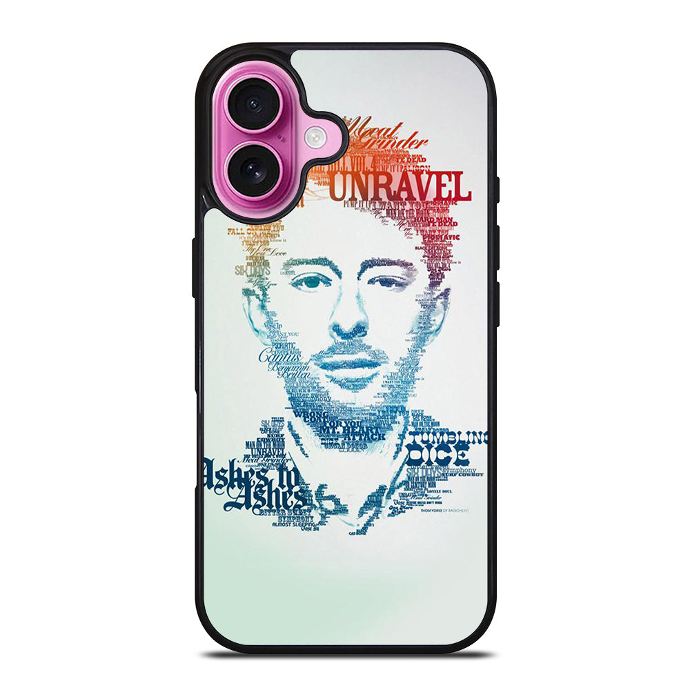 TOM YORKE RADIOHEAD QUOTE iPhone 16 Plus Case Cover