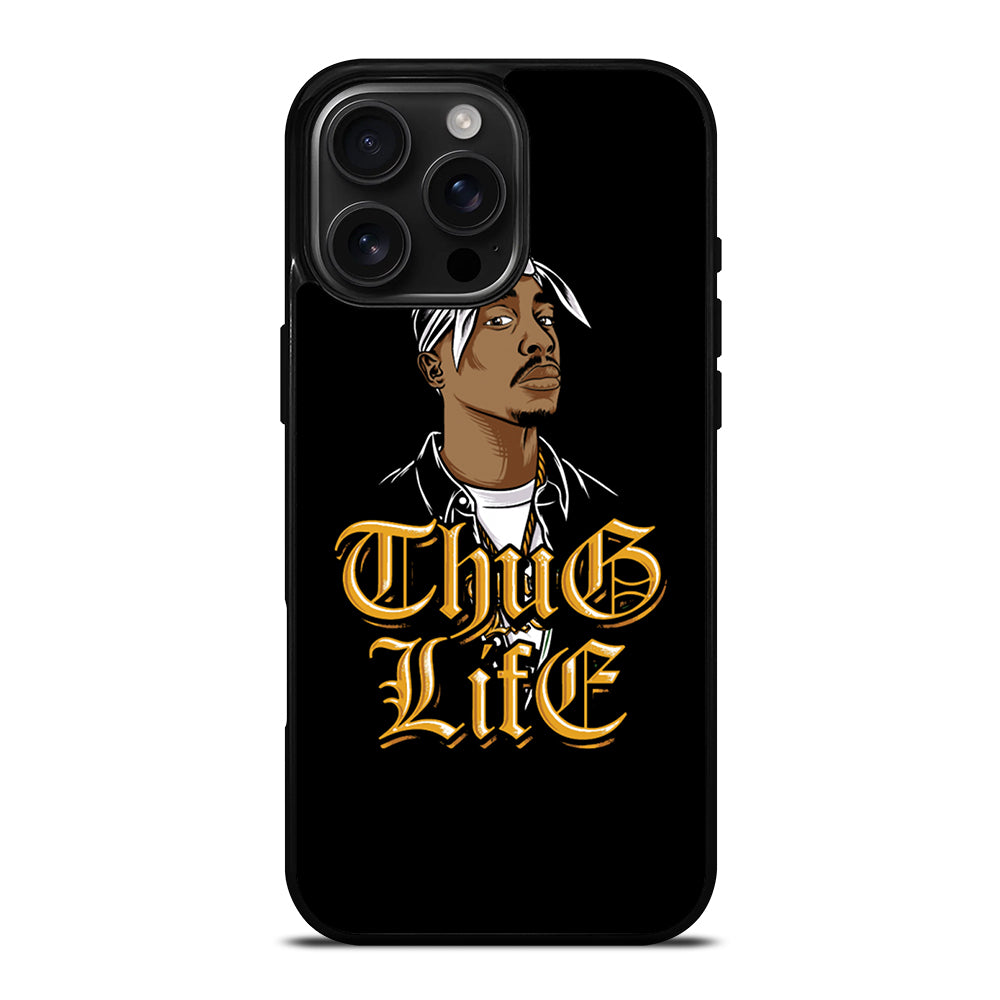 TUPAC SHAKUR THUG LIFE iPhone 16 Pro Max Case Cover