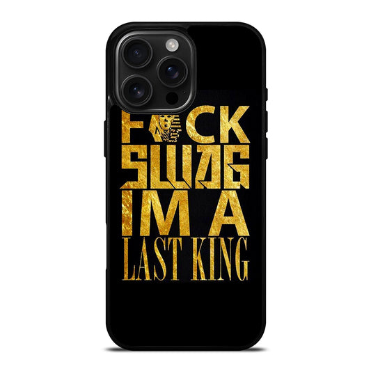 TYGA LAST KINGS QUOTE iPhone 16 Pro Max Case Cover