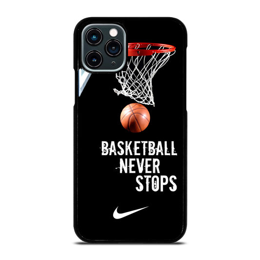 BASKETBALL NEVER STOPS NIKE 2 iPhone 11 Pro Case Cover