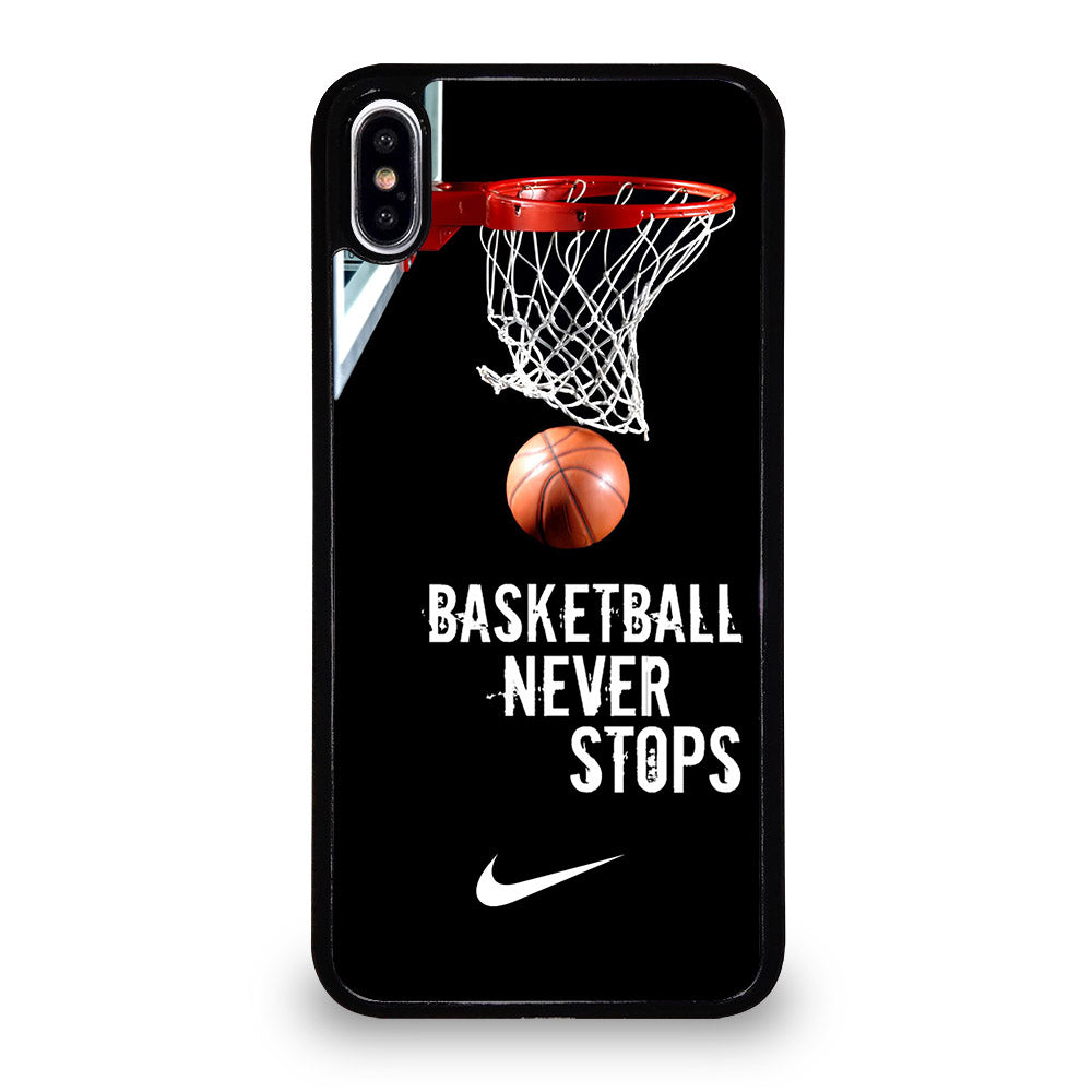 BASKETBALL NEVER STOPS NIKE 2 iPhone XS Max Case Cover