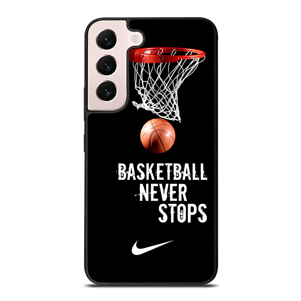 BASKETBALL NEVER STOPS NIKE 2 Samsung Galaxy S22 Plus Case Cover