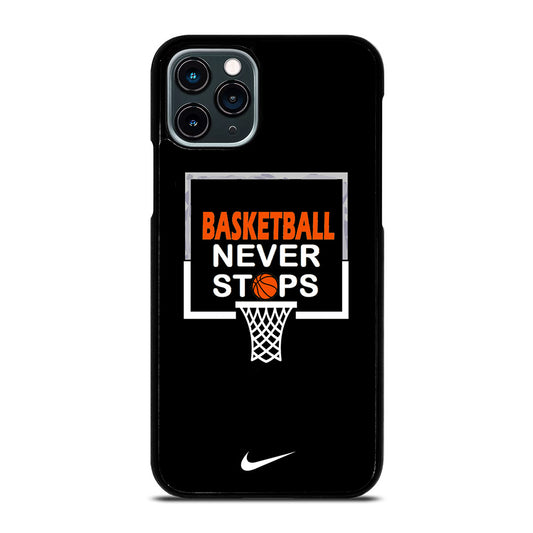 BASKETBALL NEVER STOPS NIKE 3 iPhone 11 Pro Case Cover