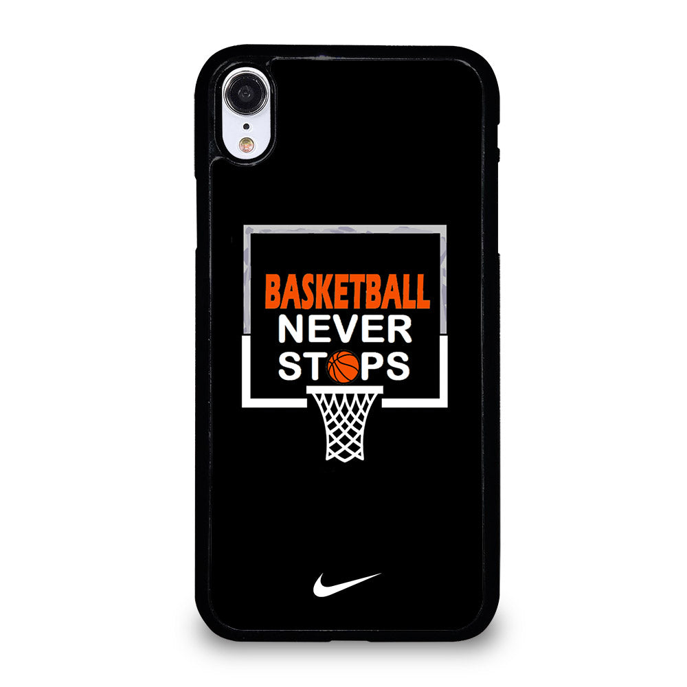 BASKETBALL NEVER STOPS NIKE 3 iPhone XR Case Cover