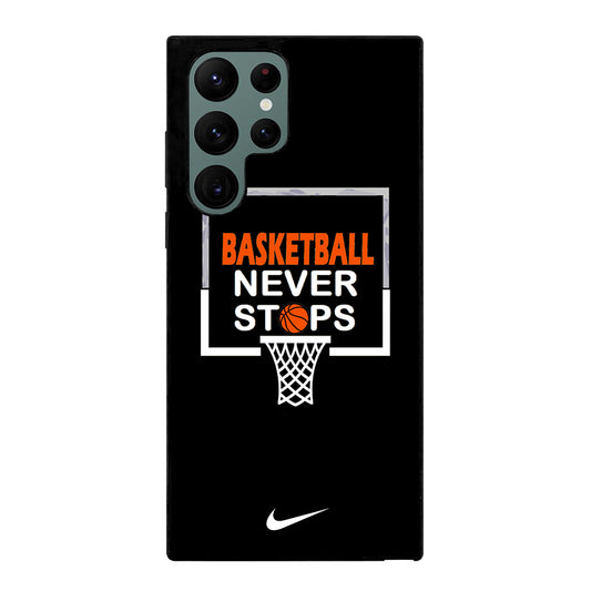 BASKETBALL NEVER STOPS NIKE 3 Samsung Galaxy S22 Ultra Case Cover