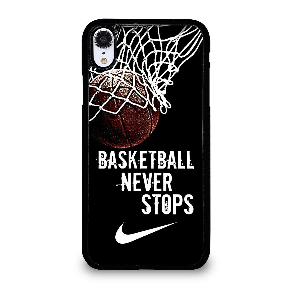 BASKETBALL NEVER STOPS NIKE iPhone XR Case Cover