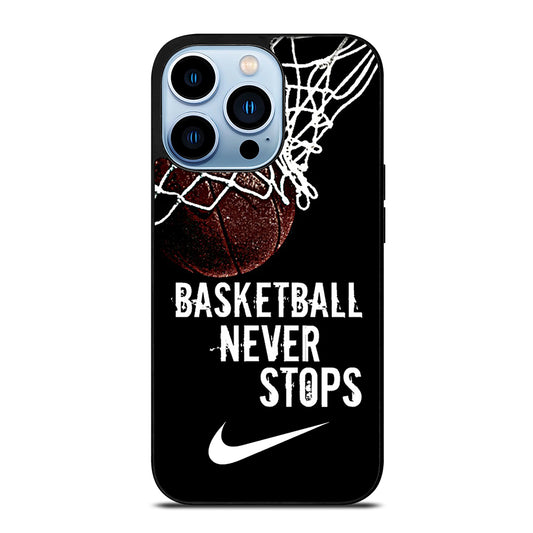 BASKETBALL NEVER STOPS NIKE iPhone 13 Pro Max Case Cover