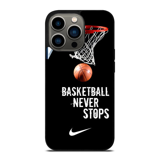 BASKETBALL NEVER STOPS NIKE 2 iPhone 13 Pro Case Cover