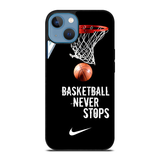 BASKETBALL NEVER STOPS NIKE 2 iPhone 13 Case Cover