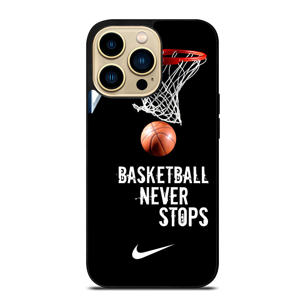 BASKETBALL NEVER STOPS NIKE 2 iPhone 14 Pro Max Case Cover