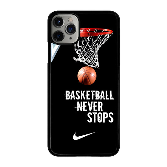 BASKETBALL NEVER STOPS NIKE 2 iPhone 11 Pro Max Case Cover