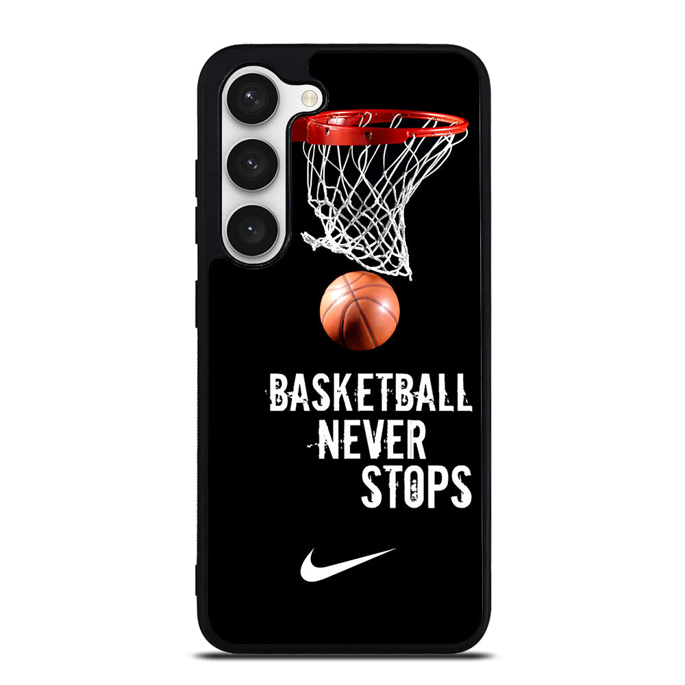 BASKETBALL NEVER STOPS NIKE 2 Samsung Galaxy S23 Case Cover