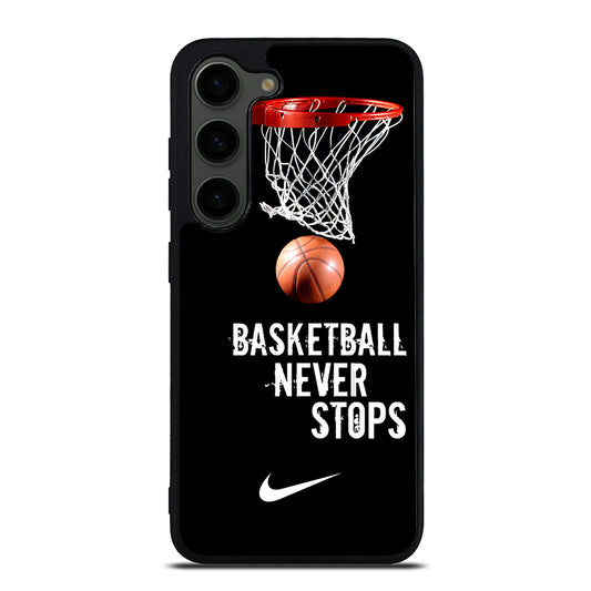 BASKETBALL NEVER STOPS NIKE 2 Samsung Galaxy S23 Plus Case Cover