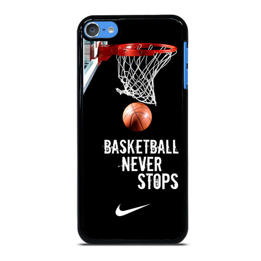 BASKETBALL NEVER STOPS NIKE 2 iPod Touch 7 Case Cover