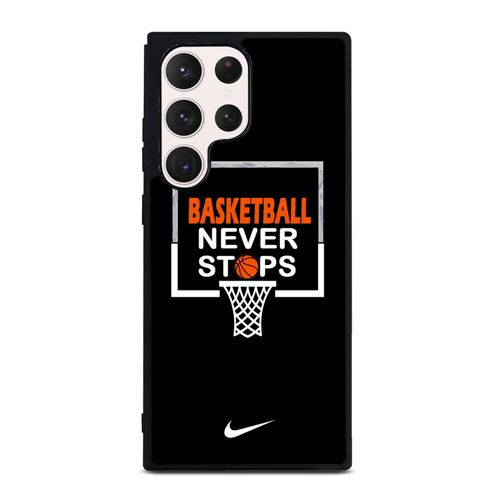BASKETBALL NEVER STOPS NIKE 3 Samsung Galaxy S23 Ultra Case Cover