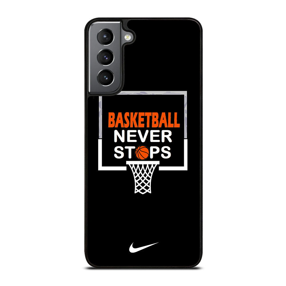 BASKETBALL NEVER STOPS NIKE 3 Samsung Galaxy S21 Plus Case Cover