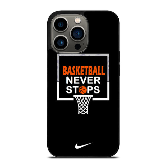 BASKETBALL NEVER STOPS NIKE 3 iPhone 13 Pro Case Cover