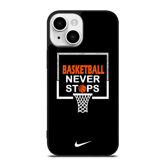 BASKETBALL NEVER STOPS NIKE 3 iPhone 13 Mini Case Cover