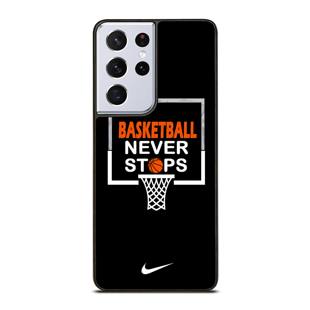 BASKETBALL NEVER STOPS NIKE 3 Samsung Galaxy S21 Ultra Case Cover