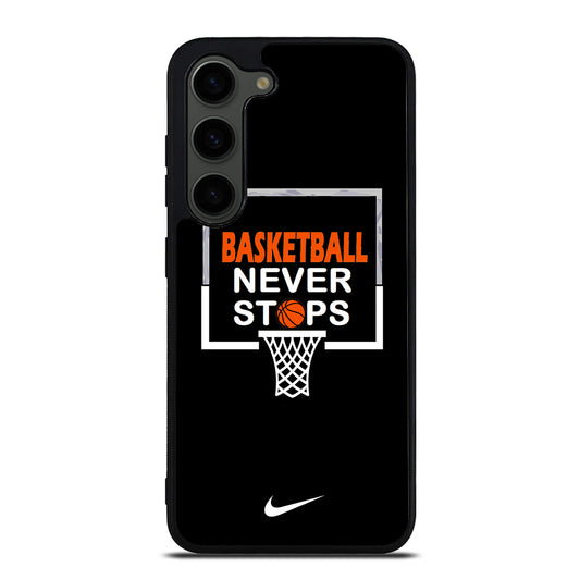 BASKETBALL NEVER STOPS NIKE 3 Samsung Galaxy S23 Plus Case Cover