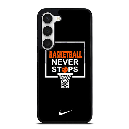 BASKETBALL NEVER STOPS NIKE 3 Samsung Galaxy S23 Case Cover