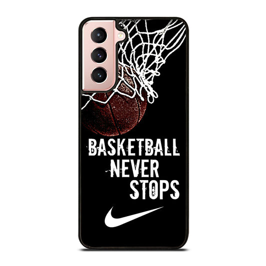 BASKETBALL NEVER STOPS NIKE Samsung Galaxy S21 Case Cover