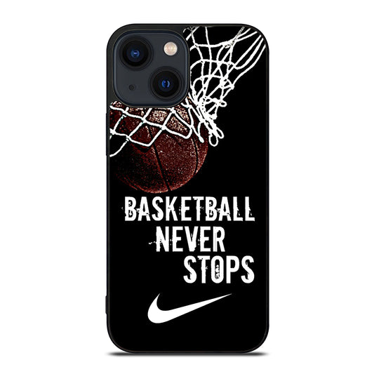 BASKETBALL NEVER STOPS NIKE iPhone 14 Plus Case Cover