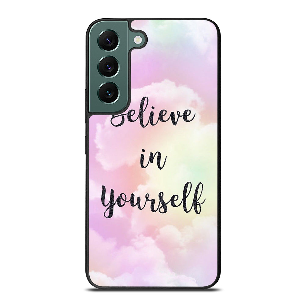 BELIEVE IN YOURSELF QUOTE SKY Samsung Galaxy S22 Case Cover