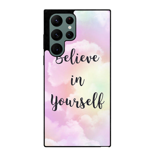 BELIEVE IN YOURSELF QUOTE SKY Samsung Galaxy S22 Ultra Case Cover