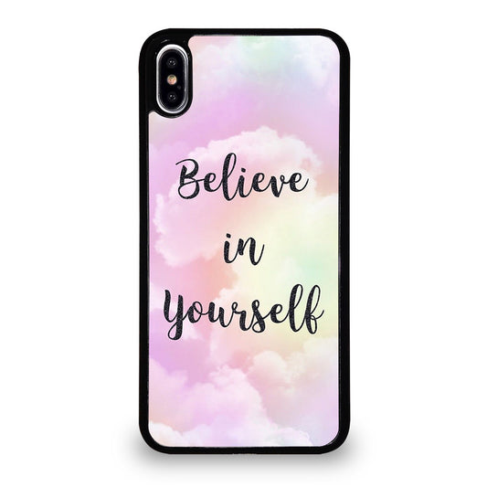 BELIEVE IN YOURSELF QUOTE SKY iPhone XS Max Case Cover