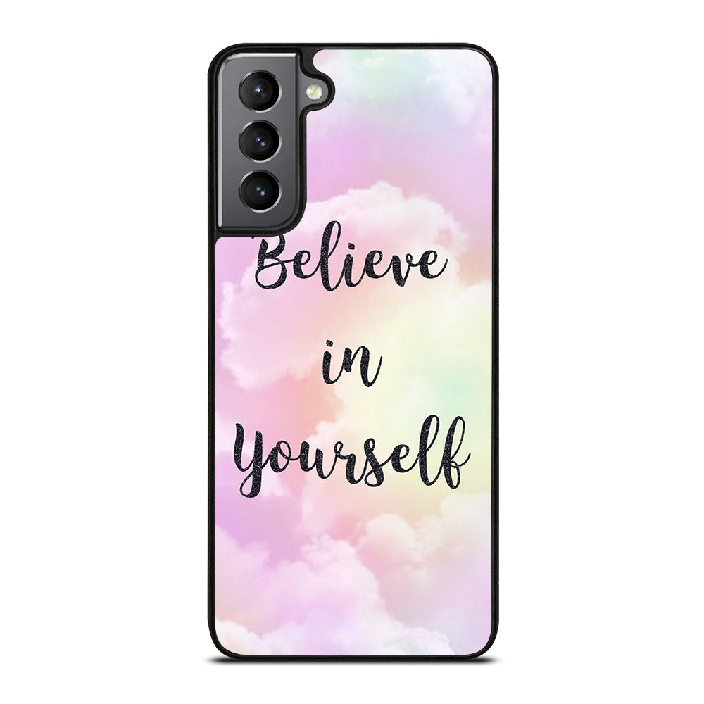 BELIEVE IN YOURSELF QUOTE SKY Samsung Galaxy S21 Plus Case Cover