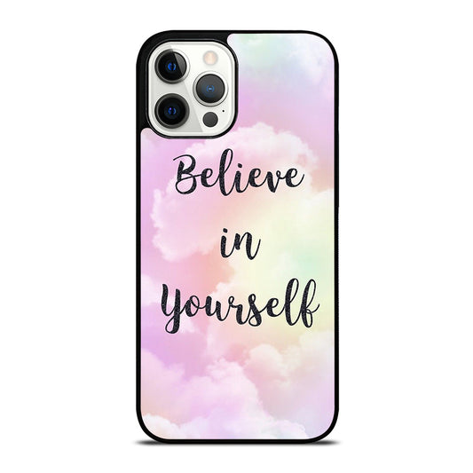 BELIEVE IN YOURSELF QUOTE SKY iPhone 12 Pro Max Case Cover