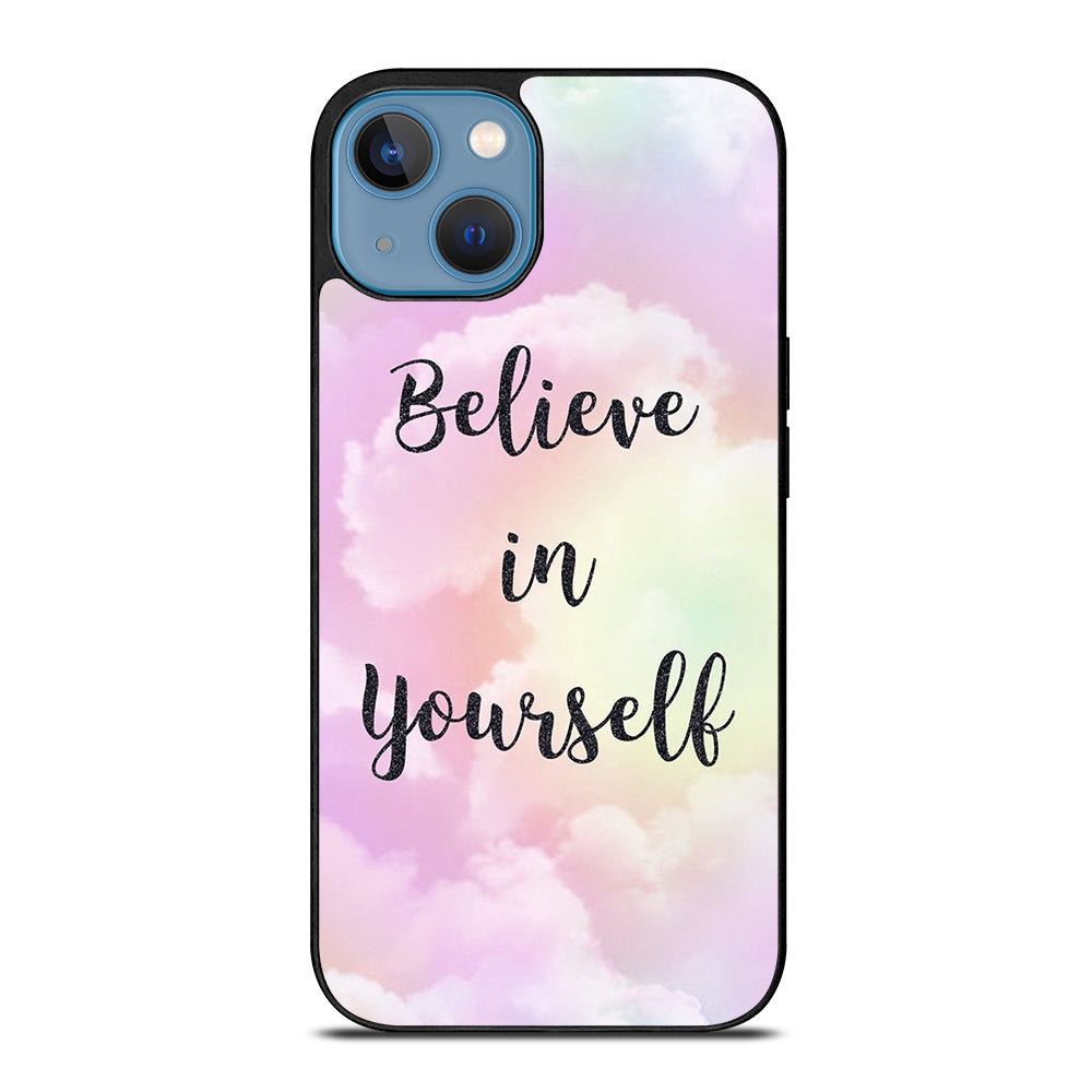 BELIEVE IN YOURSELF QUOTE SKY iPhone 13 Case Cover