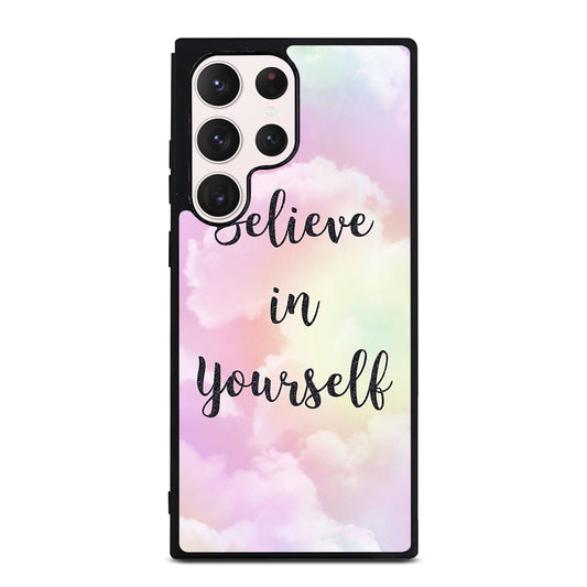 BELIEVE IN YOURSELF QUOTE SKY Samsung Galaxy S23 Ultra Case Cover