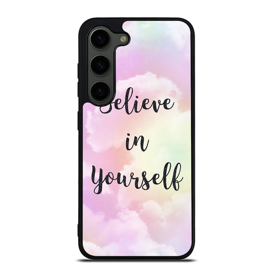 BELIEVE IN YOURSELF QUOTE SKY Samsung Galaxy S23 Plus Case Cover