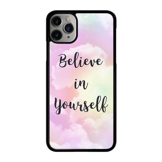 BELIEVE IN YOURSELF QUOTE SKY iPhone 11 Pro Max Case Cover