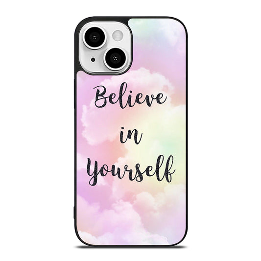 BELIEVE IN YOURSELF QUOTE SKY iPhone 13 Mini Case Cover