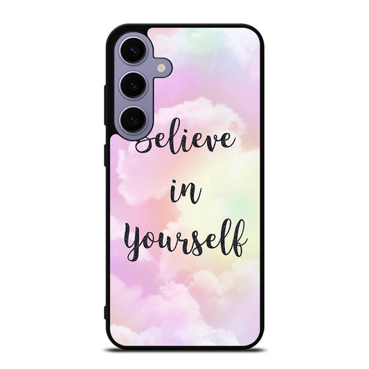 BELIEVE IN YOURSELF QUOTE SKY Samsung Galaxy S24 Plus Case Cover