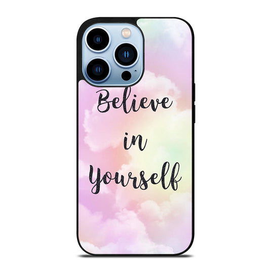 BELIEVE IN YOURSELF QUOTE SKY iPhone 13 Pro Max Case Cover