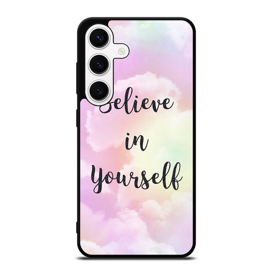BELIEVE IN YOURSELF QUOTE SKY Samsung Galaxy S24 Case Cover