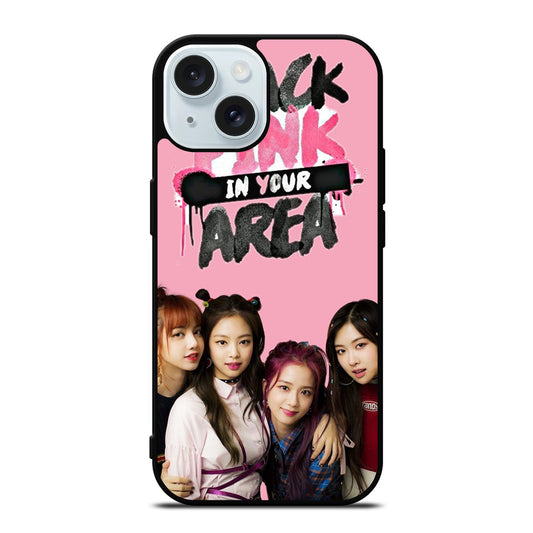 BLACKPINK IN YOUR AREA 2 iPhone 15 Case Cover