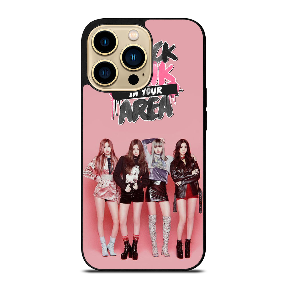 BLACKPINK IN YOUR AREA iPhone 14 Pro Max Case Cover